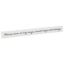 Hallmark Moms Love... Wood Quote Sign, 23.5x2