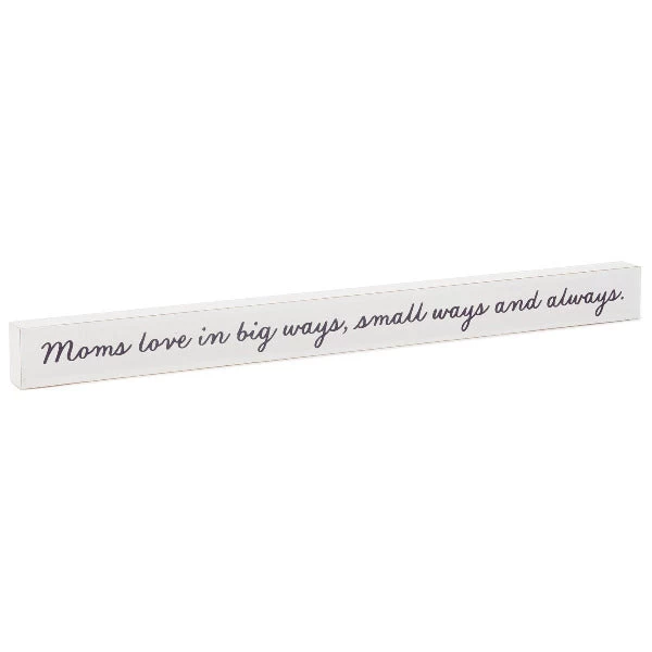 Hallmark Moms Love... Wood Quote Sign, 23.5x2